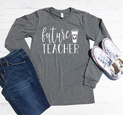 Future Teacher Long Sleeve Shirt - New Teacher Shirt - Graduation Gift - Gift for Teacher - Teacher School Long Sleeve - Unisex Long Sleeve Shirt - Gift For Teacher - New Teacher