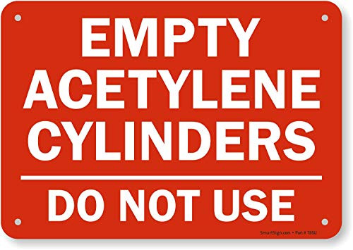 SmartSign  inchEmpty Acetylene Cylinders, Do Not Use inch Sign   7 inch x 10 inch Plastic