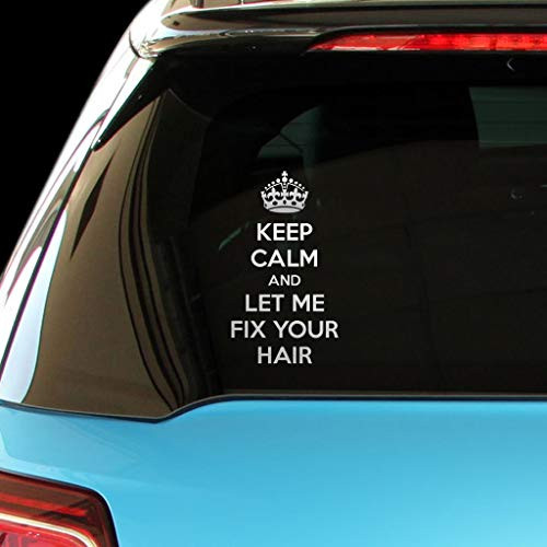PressFans - Keep Calm and LET ME FIX Your Hair Car Laptop Wall Sticker PressFans - Keep Calm and LET ME FIX Your Hair Car Laptop Wall Sticker