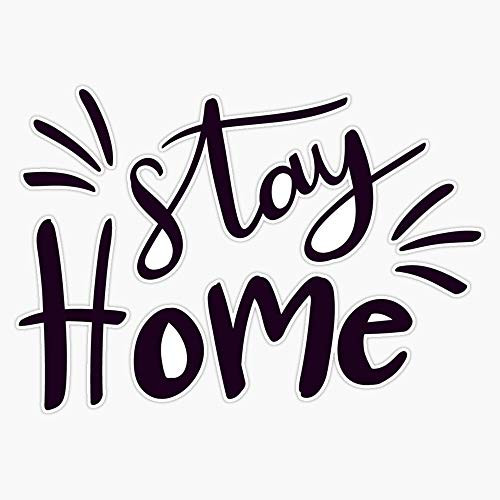 Stay Home Lettering Writing Vinyl Bumper Sticker Decal 5 inch