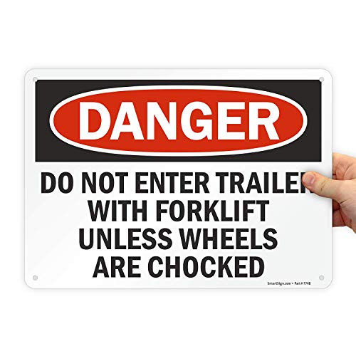 SmartSign "Danger - Do Not Enter Trailer with Forklift Unless Wheels Are Chocked" Sign  10" x 14" Plastic