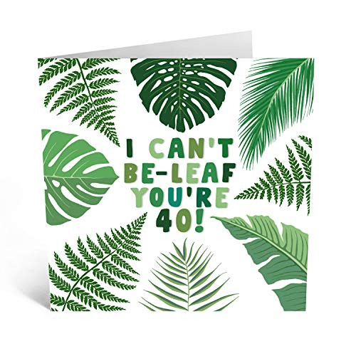 Central 23-40th Birthday Cards for Women - 'I Can't Be-Leaf You're 40' - Funny Birthday Card for Husband - Fun Greeting Cards Card for Wife - 40th Birthday Card - Comes with Fun Stickers