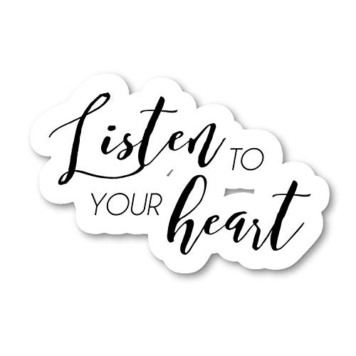 Listen to Your Heart Sticker Inspirational Stickers - Laptop Stickers - 2.5" Vinyl Decal - Laptop  Phone  Tablet Vinyl Decal Sticker S183115