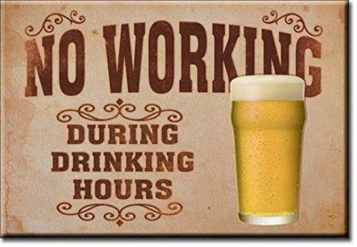 Desperate Enterprises No Working During Drinking Hours Refrigerator Magnet  2" x 3"