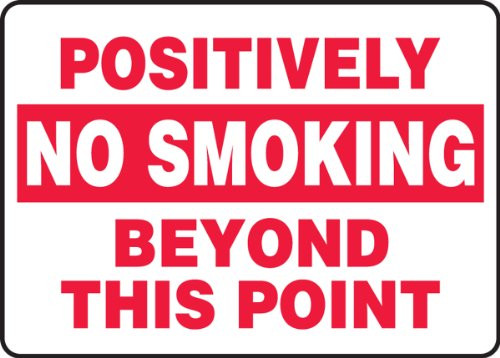 Accuform MSMK562VA Aluminum Sign  Legend"Positively NO Smoking Beyond This Point"  10" Length x 14" Width  Red on White