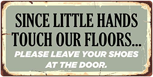 StickerPirate 1017HS Since Little Hands Touch Our Floors 5"x10" Aluminum Hanging Novelty Sign