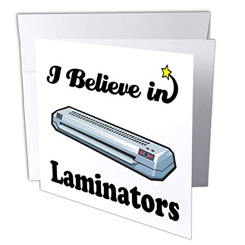 3dRose I Believe In Laminators - Greeting Cards  6 x 6 inches  set of 6  gc_105239_1