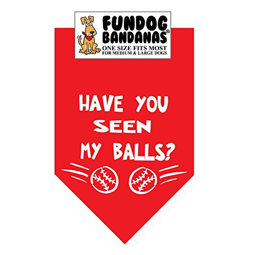 Have You Seen My Balls? Dog Bandana  One Size Fits Most for Medium to Large Dogs  Red