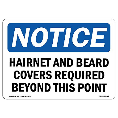 OSHA Notice Sign - Hairnets And Beard Covers Required Beyond  Aluminum Sign  Protect Your Business  Work Site  Warehouse  and  Shop Area   Made in the USA