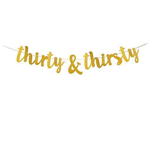 Thirty and Thirsty Banner Gold Glitter 30th Birthday Anniversary Party Decorations. Thirty and Thirsty Banner Gold Glitter 30th Birthday Anniversary Party Decorations.