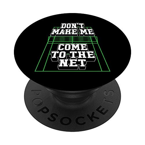 Don't Make Me Come to the Net Tennis Green Christmas Gift PopSockets Grip and Stand for Phones and Tablets