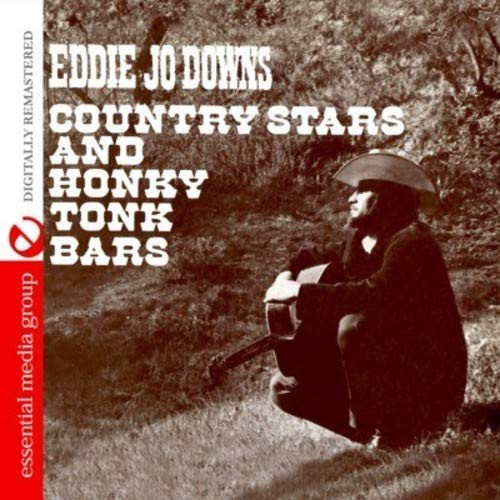 Country Stars And Honky Tonk Bars  Digitally Remastered