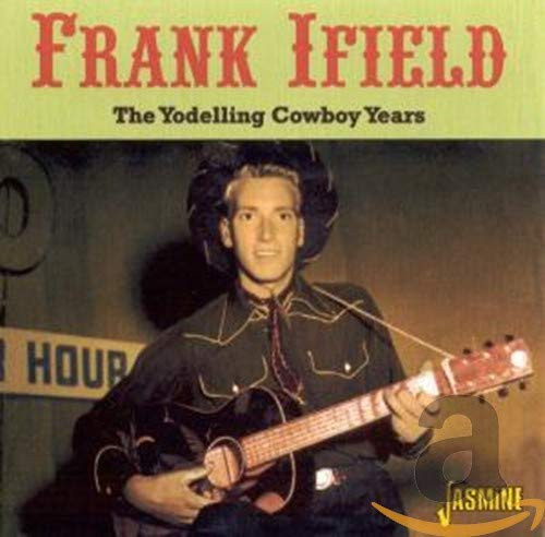 The Yodelling Cowboy Years  ORIGINAL RECORDINGS REMASTERED