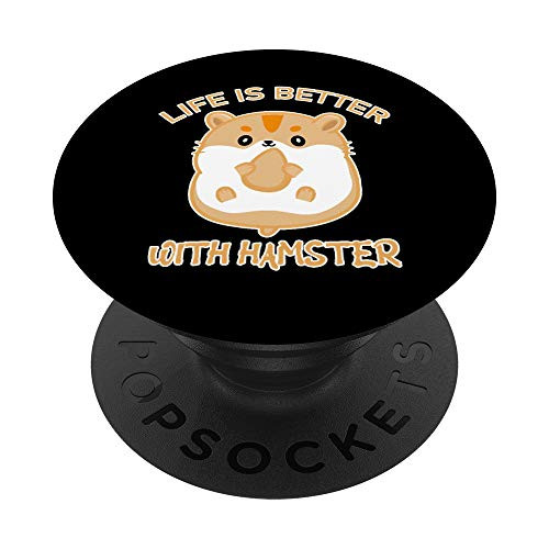 Life Is Better With Hamster Rodent Cage Small Pet Hamster PopSockets PopGrip  Swappable Grip for Phones  and  Tablets
