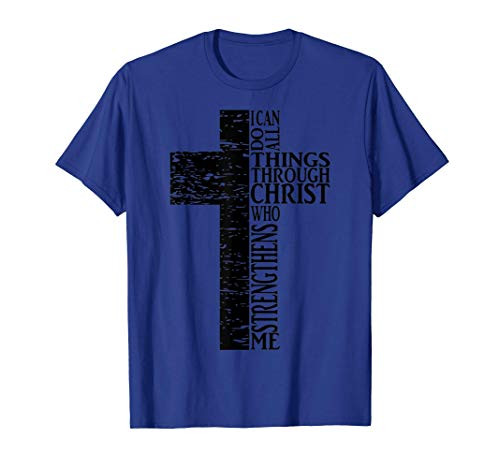 I Can Do All Things Through Christ Distressed Cross T-Shirt. T-Shirt