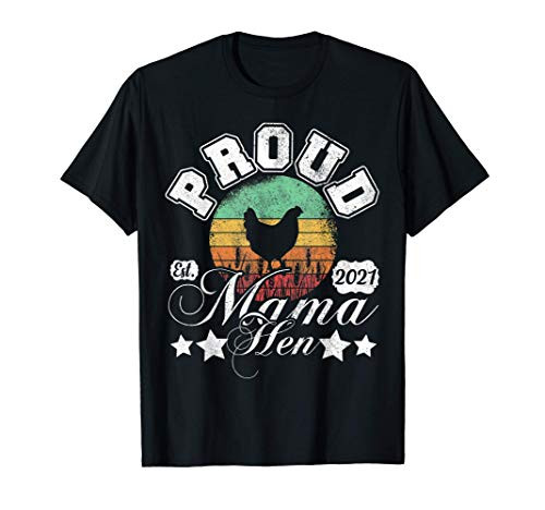 Proud Mama Hen Vintage Chicken Lover Mother's Day 2021 T-Shirt Proud Mama Hen Vintage Chicken Lover Mother's Day 2021 T-Shirt