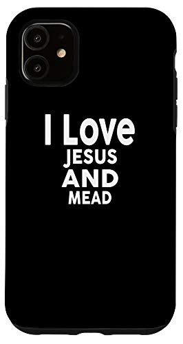 iPhone 11 I Love Jesus and Mead Phone Case Funny Bar Case
