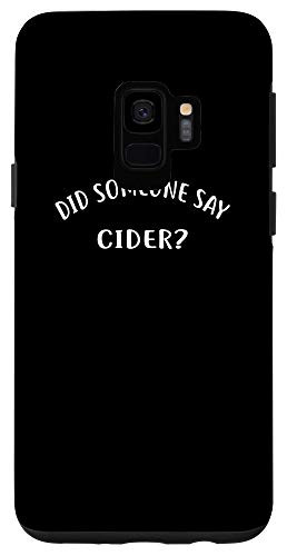 Galaxy S9 Did Someone Say Cider? Phone Case Funny Bar Hopping Case