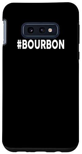 Galaxy S10e Hashtag Bourbon Phone Case Funny Bar Hopping Case