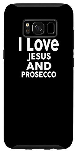 Galaxy S8 I Love Jesus and Prosecco Phone Case Funny Bar Case