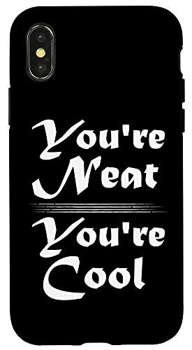 iPhone X XS Alcohol Drinking Bar Owner Alcoholic You're Neat You're Cool Case