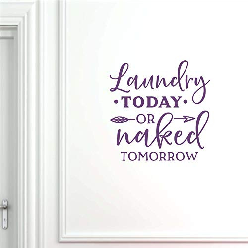 Vinyl Quote Me Laundry Today Or Naked Tomorrow-15x15-Purple
