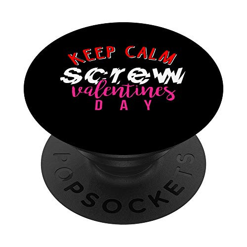 Funny Single Keep Calm Screw Valentine's Day Anti-Love Gift PopSockets Grip and Stand for Phones and Tablets Funny Single Keep Calm Screw Valentine's Day Anti-Love Gift PopSockets Grip and Stand for Phones and Tablets