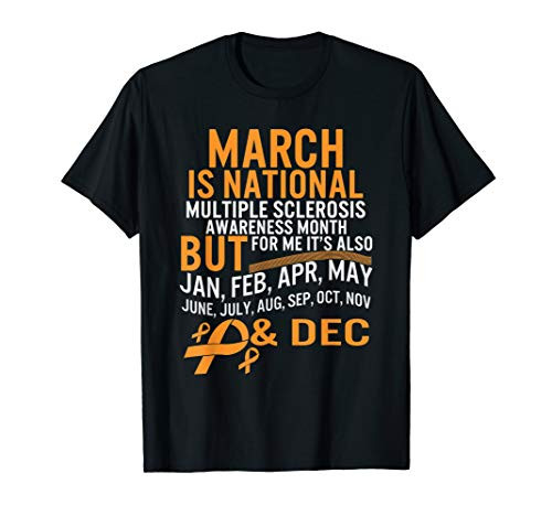 March is National Multiple Sclerosis Awareness Month MS T-Shirt