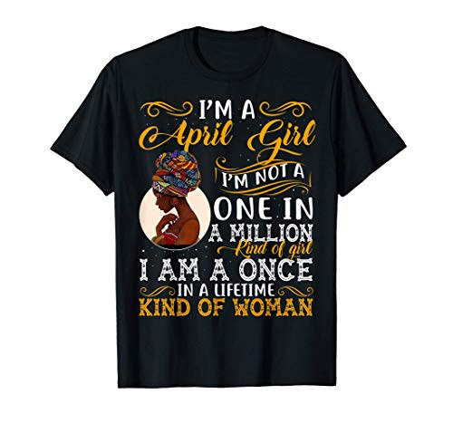 April Girl shirt - Black Women April Taurus Birthday T-Shirt