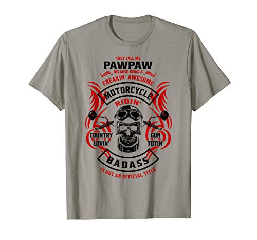 They Call Me PawPaw Because Motorcycle Biker Riding Biking T-Shirt