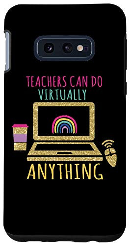 Galaxy S10e Teachers Can Do Virtually anything Virtual Teacher Case