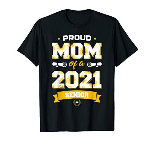 Proud Mom Of A Class Of 2021 Senior Floral Mother Graduation T-Shirt Proud Mom Of A Class Of 2021 Senior Floral Mother Graduation T-Shirt