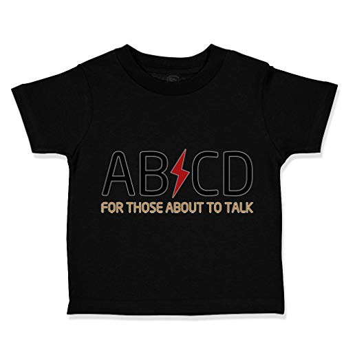Custom Toddler T-Shirt Ab Cd ABCD Rock  and  Roll Funny Humor Cotton Boy  and  Girl Clothes Funny Graphic Tee Black Design Only 2T