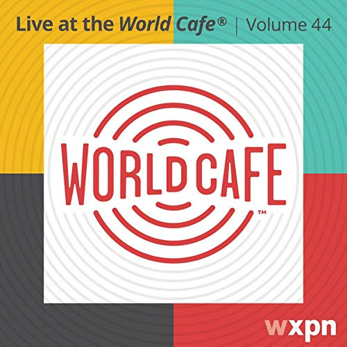 Live At The World Cafe 44 Live At The World Cafe 44