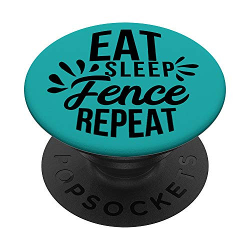 Eat Sleep Fence Repeat Motivational Gift PACE030d PopSockets Grip and Stand for Phones and Tablets Eat Sleep Fence Repeat Motivational Gift PACE030d PopSockets Grip and Stand for Phones and Tablets