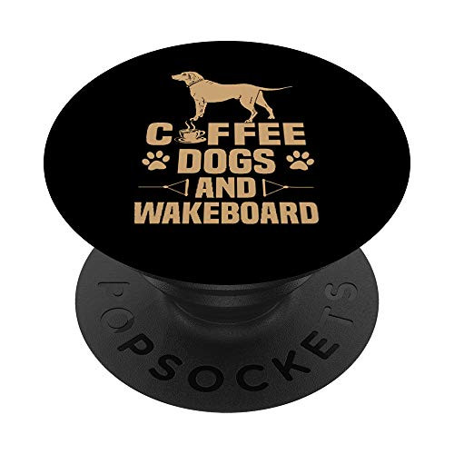 Coffee Dogs and Wakeboard Coffee Lover and Dog Lover PopSockets PopGrip  Swappable Grip for Phones  and  Tablets