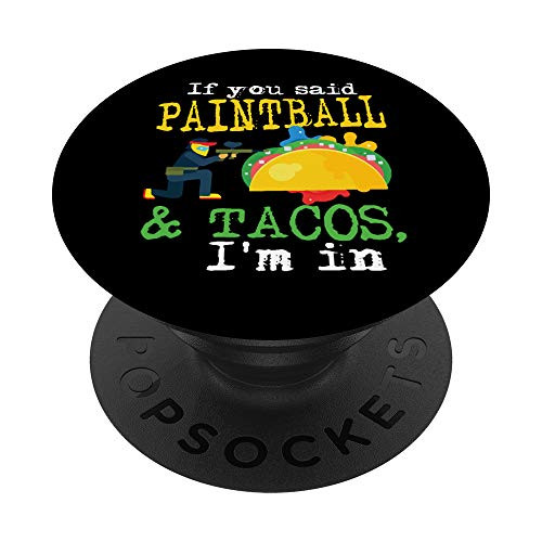 Paintball Taco Funny Men Women Sports Gift Boyfriend PopSockets PopGrip  Swappable Grip for Phones  and  Tablets