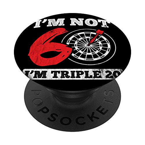 I'm Not 60 I'm Triple 20 Dartboard Darts Player PopSockets PopGrip  Swappable Grip for Phones  and  Tablets