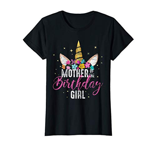 Mother Of The Birthday Girl Mommy Gifts Unicorn Birthday T-Shirt Mother Of The Birthday Girl Mommy Gifts Unicorn Birthday T-Shirt