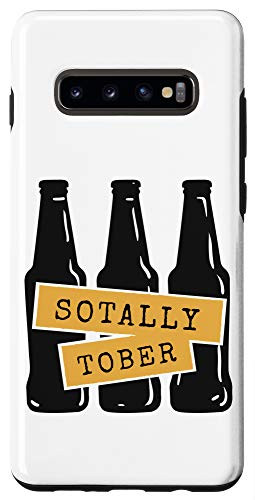 Galaxy S10Plus Totally Sober Beer Alcohol Alcoholic Joke Pub Bar Drunk Gift Case