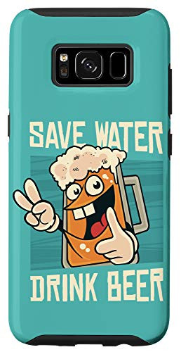 Galaxy S8 Drink Beer Save Water Alcohol Lover Alcoholic Bar Pub Gift Case