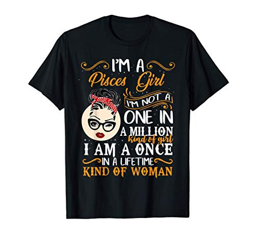 I'm Pisces Girl  Pisces Zodiac sign February March Birthday T-Shirt