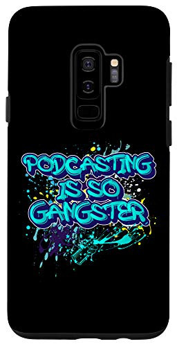 Galaxy S9Plus Retro Podcasting Is So Gangster Graffiti Art Paint Podcast Case