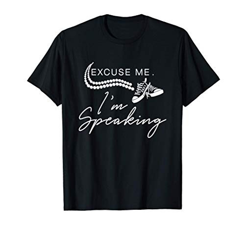 Excuse Me I'm Speaking Pearls and Shoe Kamala Harris T-Shirt