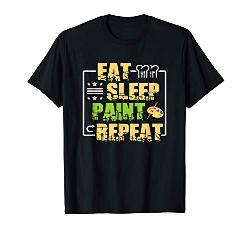 Eat Sleep Paint Repeat Art T-Shirt