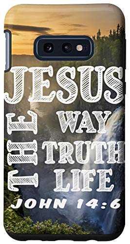 Galaxy S10e Jesus The Way Truth Life John 14 6 Christian Bible Verse Case