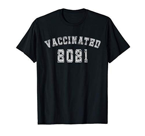 VACCINATED 2021 Pro Science Fully I Got Vaccine Shot T-Shirt