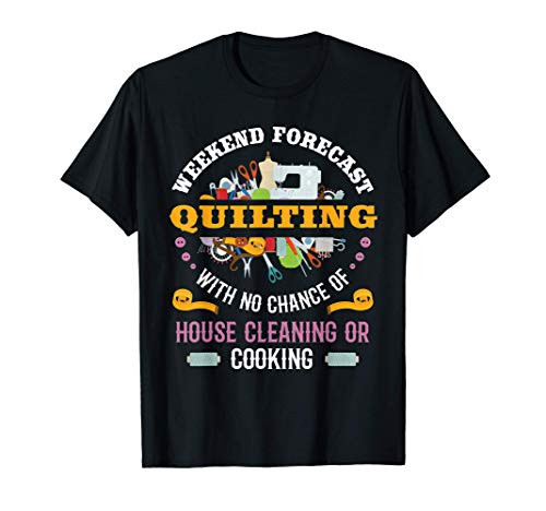 Funny Quilting Sewing Quilt T-Shirt Gift for Quilter T-Shirt Funny Quilting Sewing Quilt T-Shirt Gift for Quilter T-Shirt