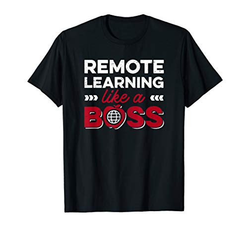 Remote Learning Like A Boss Virtual School Distance Learning T-Shirt