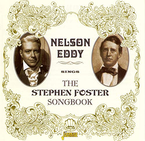 Nelson Eddy Sings The Stephen Foster Songbook  ORIGINAL RECORDINGS REMASTERED